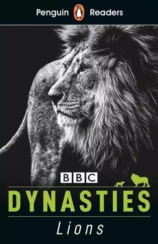 Penguin Readers. Level 1. Dynasties. Lions