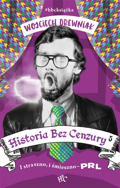 HISTORIA BEZ CENZURY. TOM 5. I STRASZNO, I ŚMIESZN