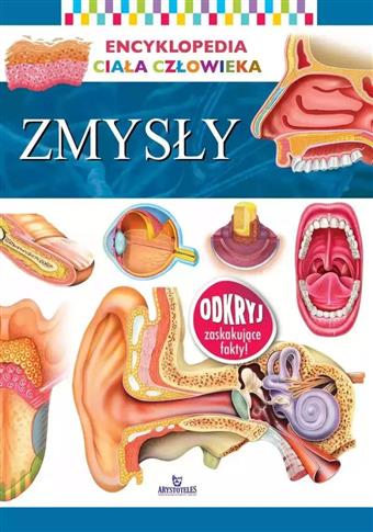 Encyklopedia ciała człowieka. Zmysły