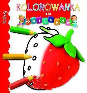 KOLORY. KOLOROWANKA DLA MALUCHÓW