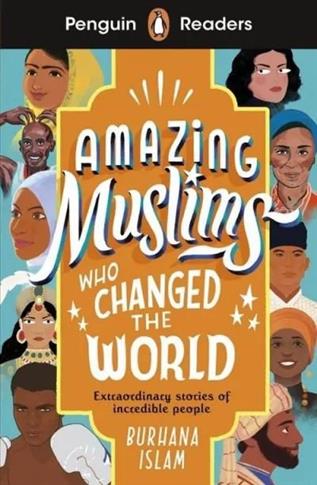 Penguin Readers Level 3 Amazing Muslims Who Change