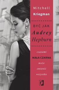 BYĆ JAK AUDREY HEPBURN