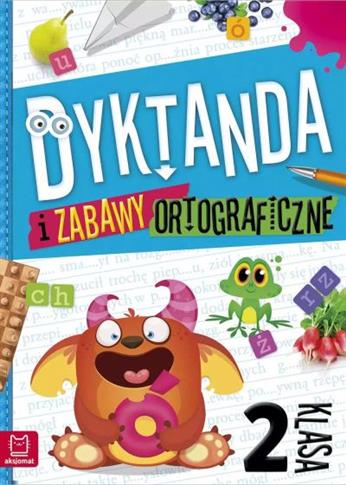 Dyktanda i zabawy ortograficzne, klasa 2