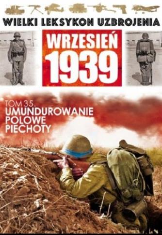 Wielki leksykon uzbrojenia. Wrzesień 1939. Tom 35.