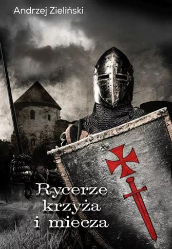 RYCERZE KRZYŻA I MIECZA