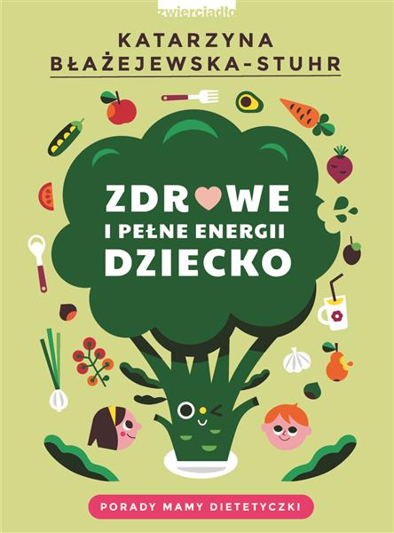 Zdrowe i pełne energii dziecko