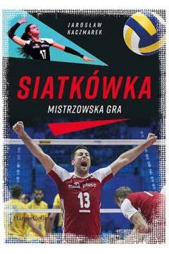 SIATKÓWKA. MISTRZOWSKA GRA