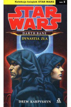 Star Wars. Darth Bane. Dynastia zła. Tom 3