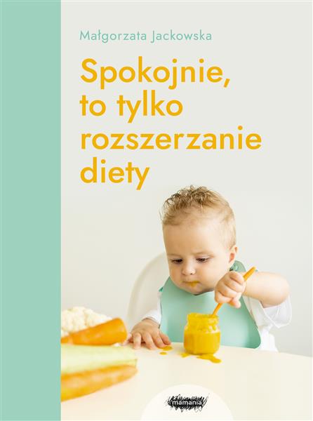 SPOKOJNIE, TO TYLKO ROZSZERZANIE DIETY