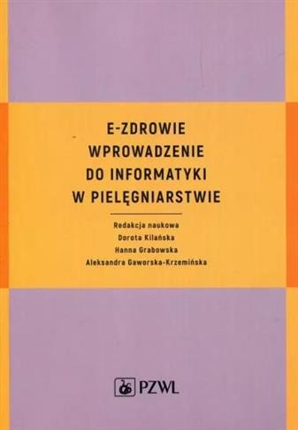 E-zdrowie. Wprowadzenie do informatyki w pielęgnia