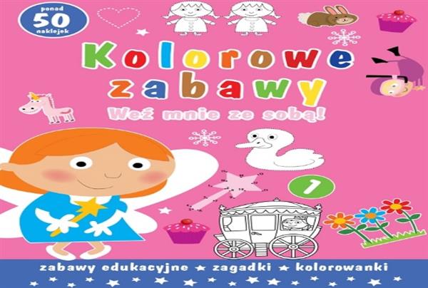 KOLOROWE ZABAWY. WEŹ MNIE ZE SOBĄ! - DZIEWCZYNKA