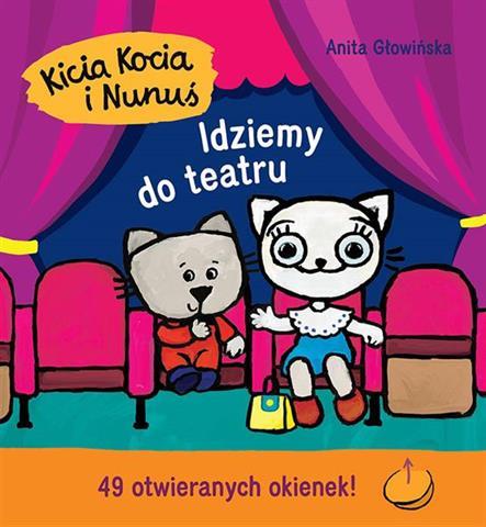 KICIA KOCIA I NUNUŚ. IDZIEMY DO TEATRU - S.NOWY