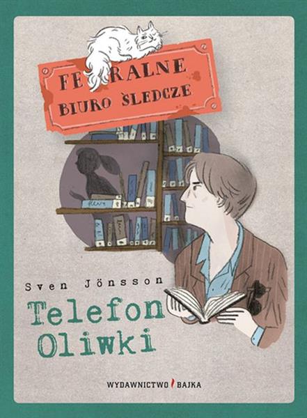 FERALNE BIURO ŚLEDCZE. TOM 3. TELEFON OLIWKI