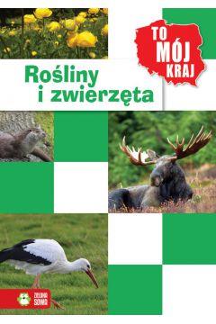 TO MÓJ KRAJ ROŚLINY I ZWIERZĘTA