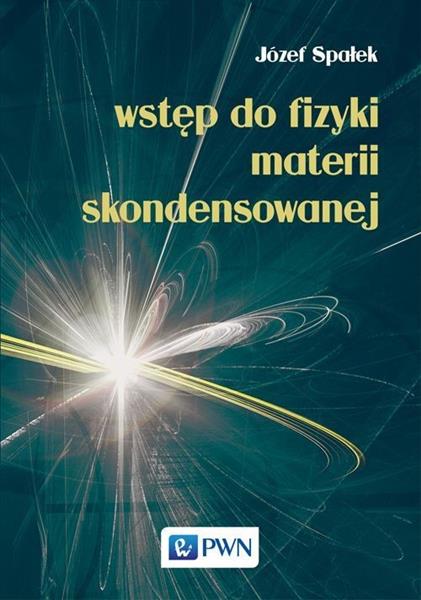 WSTĘP DO FIZYKI MATERII SKONDENSOWANEJ