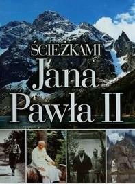 ŚCIEŻKAMI JANA PAWŁA II