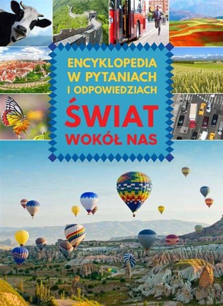 ŚWIAT WOKÓŁ NAS. ENCYKLOPEDIA W PYTANIACH?