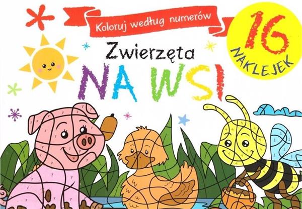 ZWIERZĘTA NA WSI. KOLORUJ WEDŁUG NUMERÓW