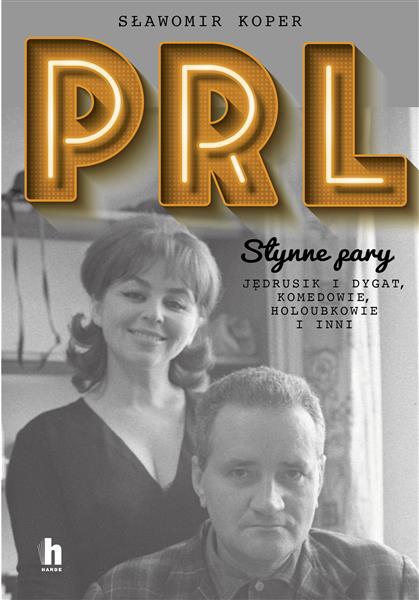 PRL SŁYNNE PARY. JĘDRUSIK I DYGAT, KOMEDOWIE, HOLO