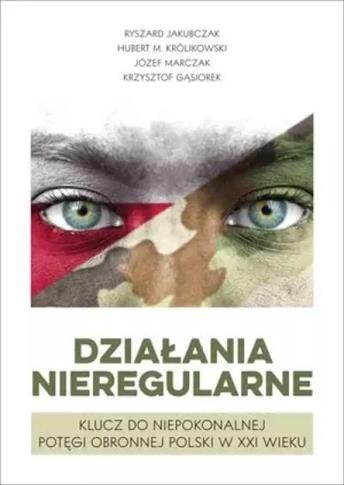 DZIAŁANIA NIEREGULARNE. KLUCZ DO NIEPOKONALNEJ