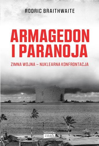 ARMAGEDON I PARANOJA. ZIMNA WOJNA - NUKLEARNA