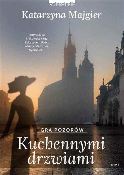 KUCHENNYMI DRZWIAMI. TOM 1. GRA POZORÓW