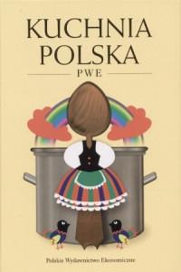 KUCHNIA POLSKA. WIELKA KSIĘGA SPRAWDZONYCH PRZEPIS