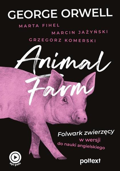 ANIMAL FARM/FOLWARK ZWIERZĘCY W WERSJI DO NAUKI