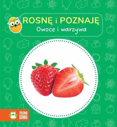 ROSNĘ I POZNAJĘ. OWOCE I WARZYWA