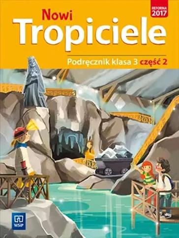 NOWI TROPICIELE. PODRĘCZNIK. KLASA 3. CZĘŚĆ 2