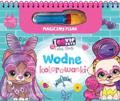 I LOVE VIP PETS. KOLOROWANKI WODNE I MAGICZNY PISA