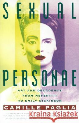 Sexual Personae: Art & Decadence from Nefertiti