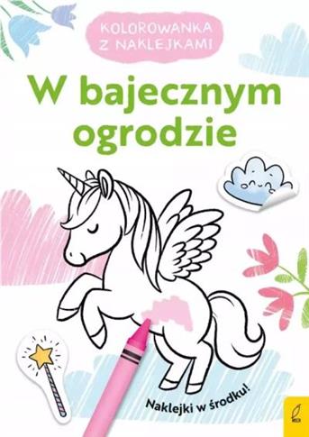 KOLOROWANKA Z NAKLEJKAMI. W BAJECZNYM OGRODZIE