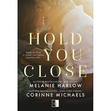 HOLD YOU CLOSEHOLD YOU CLOSEHOLD YOU CLOSE