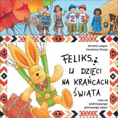 Feliks u dzieci na krańcach świataFeliks u dzieci