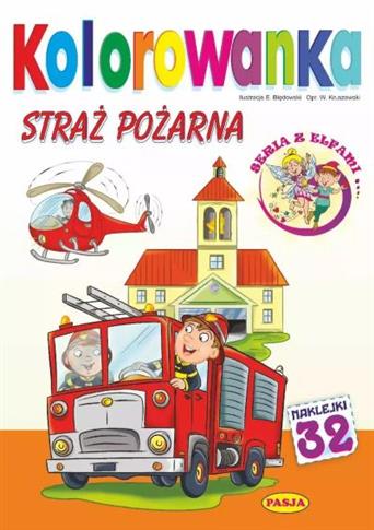 STRAŻ POŻARNA. KOLOROWANKA
