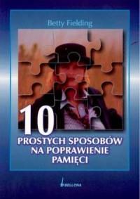 10 prostych sposobów na poprawienie pamięci