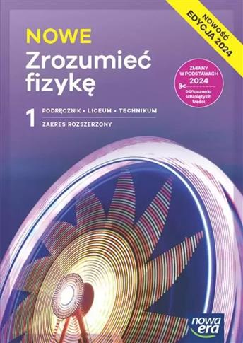 NOWE Zrozumieć fizykę 1. Liceum i technikum.