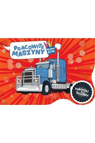 Kredki w dłoń. Pracowite maszyny