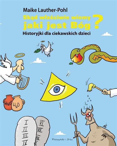 SKĄD WŁAŚCIWIE WIEMY JAKI JEST BÓG?