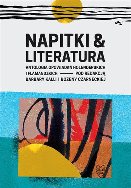 NAPITKI & LITERATURA. ANTOLOGIA OPOWIADAŃ HOLEN.