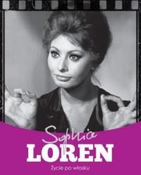 Sophia Loren Życie po włosku