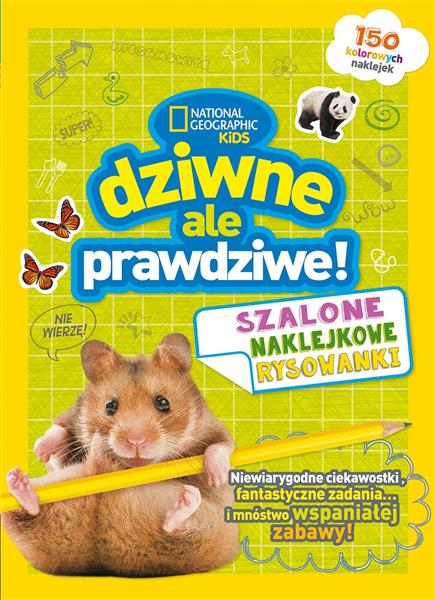 NATIONAL GEOGRAPHIC KIDS. DZIWNE, ALE PRAWDZIWE!