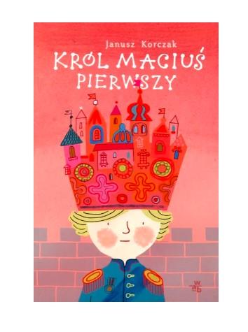 KRÓL MACIUŚ PIERWSZY