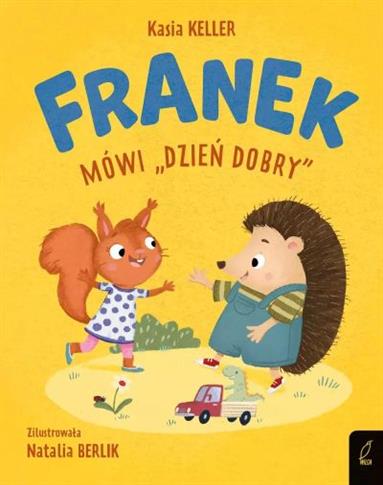 FRANEK MÓWI  DZIEŃ DOBRY