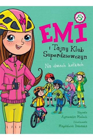 Emi i Tajny Klub Superdziewczyn. Na dwóch kółkach.