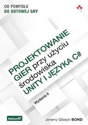 Projektowanie gier przy użyciu środowiska Unity i