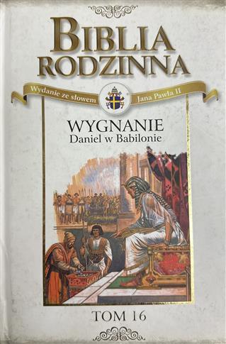 Wygnanie Daniel w Babilonie. TOM 16