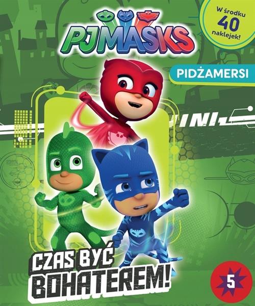 PIDŻAMERSI 5 CZAS BYĆ BOHATEREM!