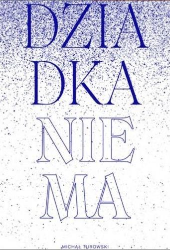 DZIADKA NIE MA